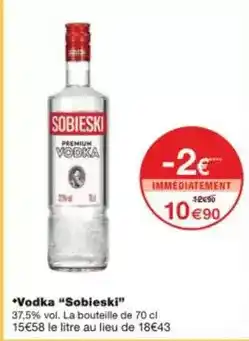 Monoprix Vodka sobieski offre