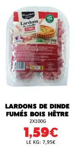 Hmarket Lardons de dinde fumés bois hêtre offre