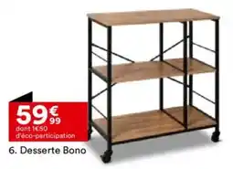 BUT Desserte Bono offre