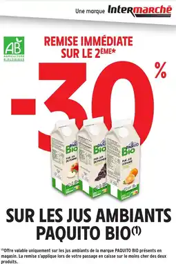 Intermarché Hyper Sur les jus ambiants paquito bio offre