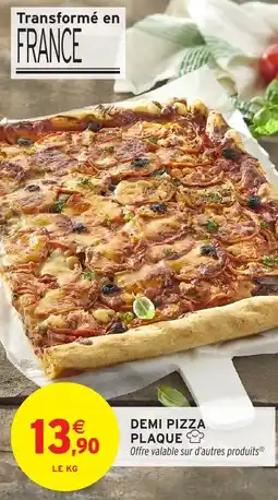 Intermarché Hyper Demi pizza plaque offre
