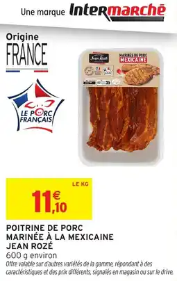 Intermarché Hyper Poitrine de porc marinée à la mexicaine jean rozé offre
