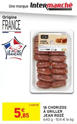Intermarché Hyper 16 chorizos à griller jean rozé offre