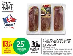 Intermarché Hyper Filet de canard extra tendre figues miel x3 le gaulois offre
