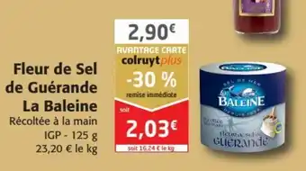 Colruyt Fleur de sel de guérande la baleine offre