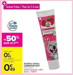 Carrefour Dentifrice enfants CARREFOUR SOFT offre