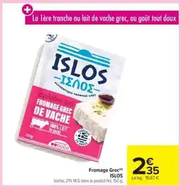Carrefour Fromage Grec ISLOS offre