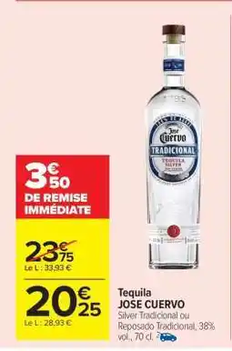Carrefour Market Tequila JOSE CUERVO offre