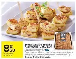 Carrefour Market 30 toasts quiche lorraine offre
