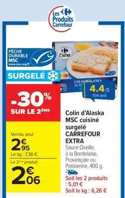 Carrefour Market Colin d’Alaska MSC cuisiné surgelé CARREFOUR EXTRA offre
