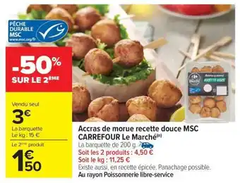 Carrefour Market Accras de morue recette douce MSC CARREFOUR Le Marché offre