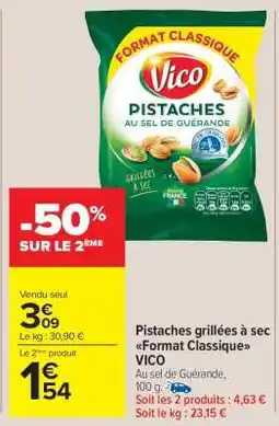 Carrefour Market Pistaches grillées à sec Format classique VICO offre