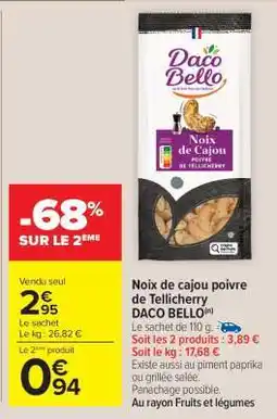 Carrefour Market Noix de cajou poivre de Tellicherry DACO BELLO offre