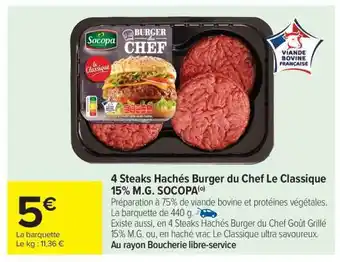 Carrefour Market 4 Steaks Hachés Burger du Chef Le Classique 15% M.G. SOCOPA offre