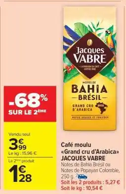 Carrefour Market Café moulu Grand cru d’Arabica JACQUES VABRE offre