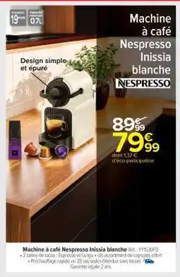 Carrefour Market Machine A Café Nespresso Inissia Blanche offre
