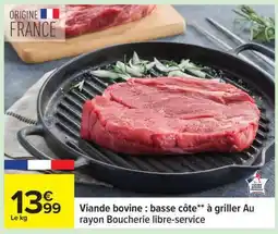 Carrefour Viande bovine : basse côte** à griller offre