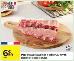 Carrefour Porc : travers avec os à griller offre