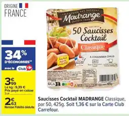 Carrefour Saucisses Cocktail MADRANGE Classique offre