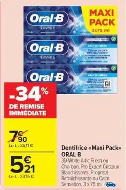 Carrefour Market Dentifrice 'Maxi Pack' ORAL B offre