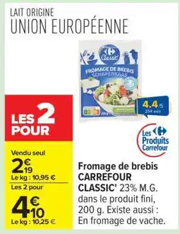 Carrefour Fromage de brebis CARREFOUR CLASSIC' offre