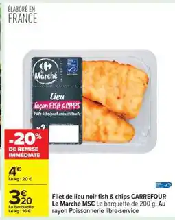 Carrefour Filet de lieu noir fish & chips CARREFOUR Le Marché MSC offre