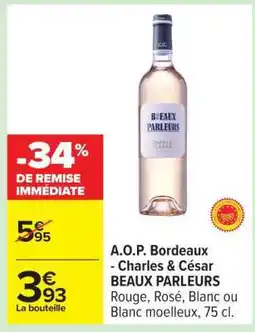 Carrefour A.O.P. Bordeaux - Charles & César BEAUX PARLEURS offre