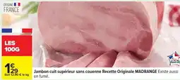 Carrefour Jambon cuit supérieur sans couenne Recette Originale MADRANGE offre