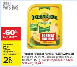 Carrefour Tranches Format Familial LEERDAMMER offre