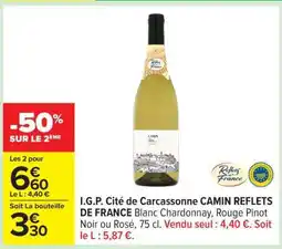 Carrefour I.G.P. Cité de Carcassonne CAMIN REFLETS DE FRANCE offre