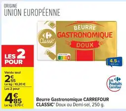 Carrefour Beurre Gastronomique CARREFOUR CLASSIC’ offre