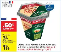 Carrefour Crème Maxi Format SAINT AGUR offre