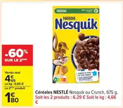Carrefour Céréales NESTLÉ Nesquik ou Crunch, 675 g offre