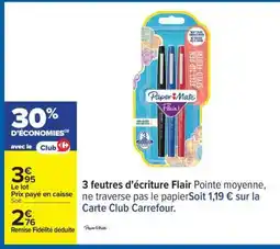 Carrefour 3 feutres d'écriture Flair offre