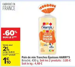 Carrefour Pain de mie Tranches Épaisses HARRY'S offre