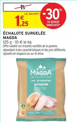 Intermarché Hyper Échalote surgelée magda offre