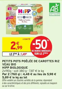 Intermarché Hyper Petits pots poêlée de carottes riz veau bio hipp biologique offre