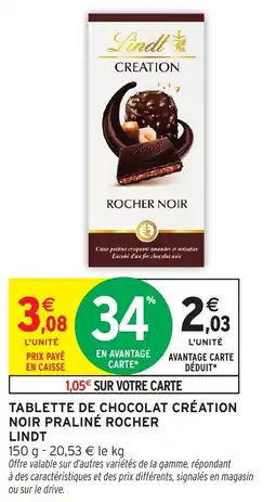 Intermarché Hyper Tablette de chocolat création noir praliné rocher lindt offre