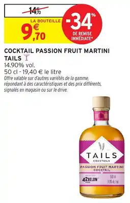 Intermarché Hyper Cocktail passion fruit martini tails offre