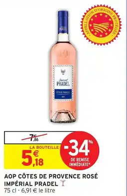 Intermarché Hyper Aop côtes de provence rosé impérial pradel offre