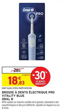 Intermarché Hyper Brosse à dents électrique pro vitality blue oral b offre