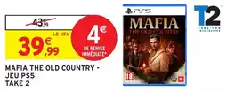 Intermarché Hyper Mafia the old country jeu ps5 take 2 offre
