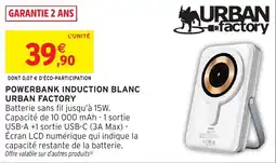 Intermarché Hyper Powerbank induction blanc urban factory offre