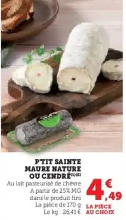 Super U Ptit sainte maure nature ou cendré offre