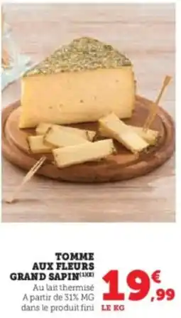Super U Tomme aux fleurs grand sapin offre