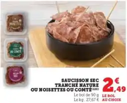 Super U Saucisson sec tranché nature ou noisettes ou comté offre
