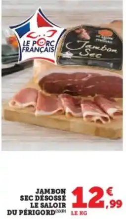 Super U Jambon sec désossé le saloir du périgord offre