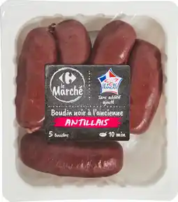 Carrefour Market 5 Boudins noirs Antillais à l'ancienne CARREFOUR Le Marché offre