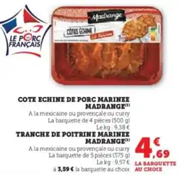 Super U Cote echine de porc marinee madrange offre
