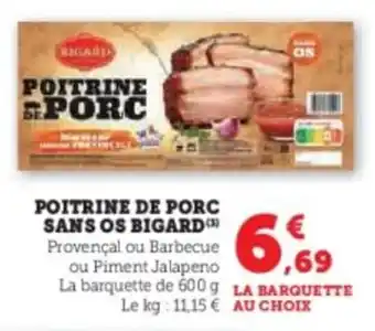 Super U Poitrine de porc sans os bigard offre